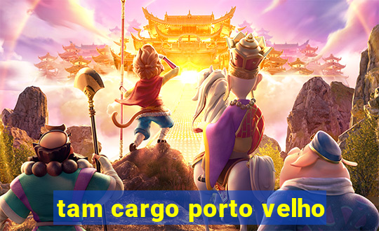 tam cargo porto velho